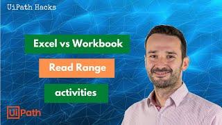 UiPath Excel Read Range vs. Workbook Read Range activities