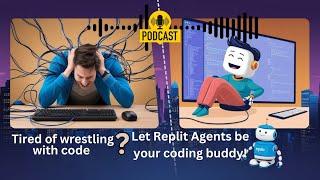 Tired of wrestling with code? Let Replit Agents be your coding buddy!