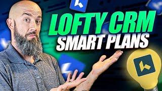 Smart Plans in Lofty CRM Explained: Boost Your Efficiency Today!