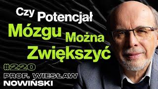 #220 Czy o Życiu Powinien Decydować Pacjent Czy Lekarz? Neurochirurgia - prof. Wiesław Nowiński