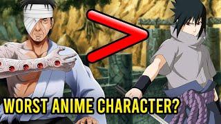 Sasuke is the WORST Character in Anime?