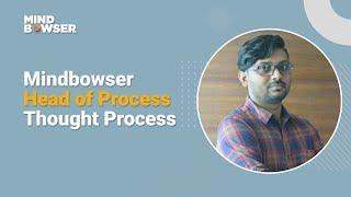 Mindbowser Thought Process: Arun Badole - Head of Process