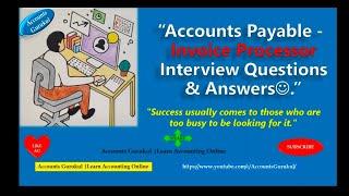 Accounts Payable - Invoice Processor Interview Questions & Answers