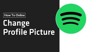 How to Change Spotify Profile Picture on Computer