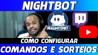 Como configurar o NIGHTBOT na TWITCH e YOUTUBE (ATUALIZADO 2021) COMANDOS, SORTEIOS e ANTI-SPAM