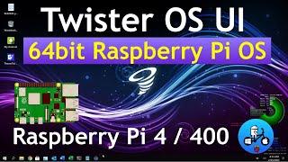 TwisterOS UI in 64bit Raspberry Pi OS