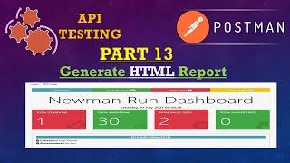 Part 13: POSTMAN SERIES(Generate the HTML report | Newman reporter | Iteration count)