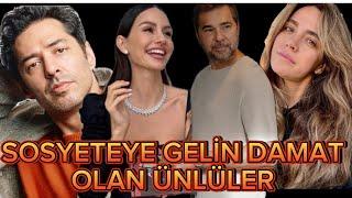 SOSYETEYE KARIŞAN ÜNLÜLER!!!EVLİLİKLERİ İLE CEMİYET HAYATINA GİRENLER