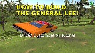 How to make GENERAL LEE in DriveCSX?!? TUTORIAL