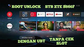 ROOT UNLOCK STB ZTE B866F V1.1 DENGAN MUDAH TANPA CEK SLOT MENGGUNAKAN UBT