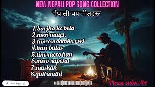 New Nepali Pop Song Collection || New Nepali Song Collection  