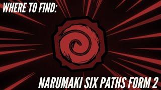 WHERE TO FIND THE *NEW* NARUMAKI SIX PATHS FORM 2