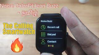 Noise ColorFit Icon Buzz Unboxing and Hands On Review in Tamil 