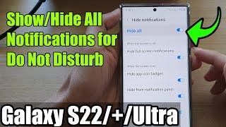 Galaxy S22/S22+/Ultra: How to Show/Hide All Notifications for Do Not Disturb