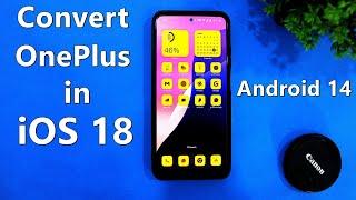 iOS 18 On Any Android | Convert OxygenOS into iOS 18 Without Root & No Apk | Android 14