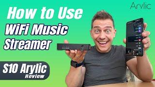 How to Use Wireless Music Streamer Arylic S10 | Setup & Review 2022