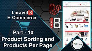 Laravel 8 E-Commerce - Product Sorting and Products Per Page