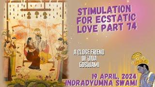 Stimulation for Ecstatic Love Part 74 - A Close Friend Of Jiva Goswami