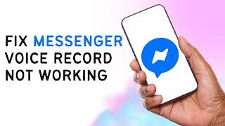 How To Fix Messenger Voice Record Not Working?