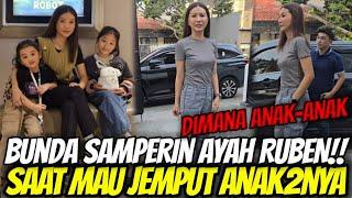 BUNDA SAMPERIN AYAH RUBEN!! Saat Mau Jemput Anak-anaknya Pergi Ke Sekolah