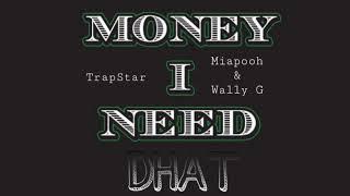 Trapstar x MiaPooh & Wally G Money I Need Dhat (ENGINEERED BY MEMPHIAN)