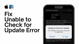 How to Fix Unable to Check for Update Error on iPhone/iOS 18 Beta (100% Solved).