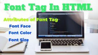 HTML Tutorial - Font Tag and its attributes