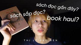 [BOOK REVIEW] - Video sách: Book haul, sách đọc gần đây & sách sắp đọc !!!