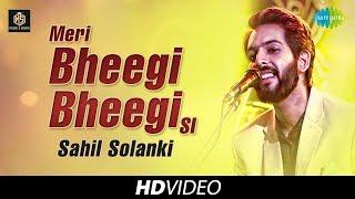 Meri Bheegi Bheegi Si | Sahil Solanki | Cover Version | Old Is Gold | HD Video