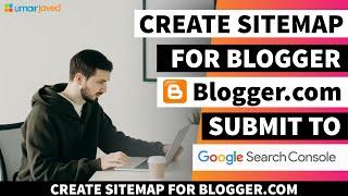 How to Create Sitemap for blogger | Generate XML Sitemap for Blog - Submit to Google Search Console