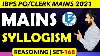 Mains Level Syllogism || Session - 168 || IBPS PO/CLERK MAINS 2021