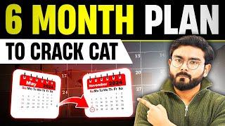 Crack CAT in 6 months | Month wise STRATEGY | CAT PREPARATION strategy