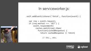 Using Django with Service Workers by Adrian Holovaty