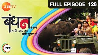 Bandhan Saari Umar Humein Sang Rehna Hai - Hindi Serial - Full Episode - 128 - Chhavi Pandey -Zee Tv