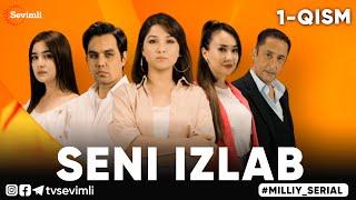 "SENI IZLAB" MILLIY SERIAL 1-QISM