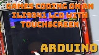 Coding Games on an ILI9341 SPI LCD and Touchscreen - Arduino