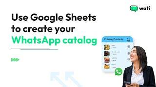 How to use Google Sheets to Create your WhatsApp Catalog