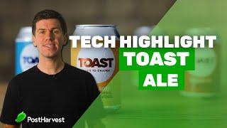 Toast Ale - Tech Highlight