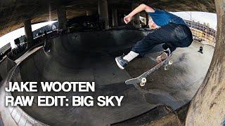 RAW EDIT: Jake Wooten BIG SKY Video Part