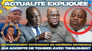 ACTU EXPLIQUÉE 03.03 - GOUVERNEMENT FATSHIGANT DE COHÉSION : MUZITO, FAYULU, KABUND OU UN AUTRE ?