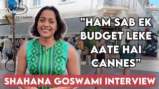 Shahana Goswami Interview | Sucharita Tyagi | Cannes 2024, Santosh