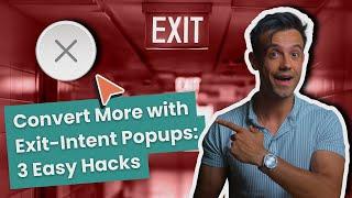 What Are Exit-Intent Popups? 3 EASY HACKS to Convert MORE Visitors 