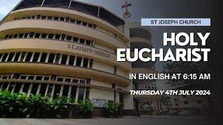 Daily Holy Eucharist | Daily Holy Mass @ 6:15 am, Thu 4th July 2024, St Joseph Church, Mira Road