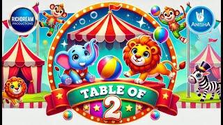  Table of 2 - Fun with Cartoon Circus Animals! ‍️ | Learn Multiplication for Kids