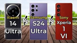 Xiaomi 14 Ultra Vs Samsung Galaxy S24 Ultra Vs Sony Xperia 1 VI  Full Specs Comparison