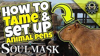 How To TAME & Set Up ANIMAL PENS : SOULMASK Survival Guide