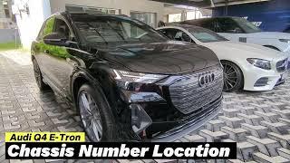 Audi Q4 E-Tron Chassis Number Location| VIN Number