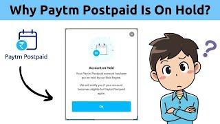 Why Paytm Postpaid Account Is On Hold? [Complete Information]