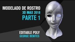 Modelado de rostro básico en 3D Max 2018 Parte 1