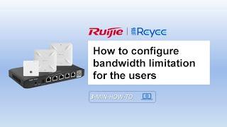 Reyee - How to configure bandwidth limitation for users